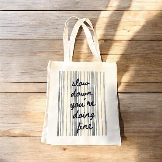 Slow Down You’re Doing Fine Tote Bag – Inspirational Quote Aesthetic Canvas Reusable Shopping Bag